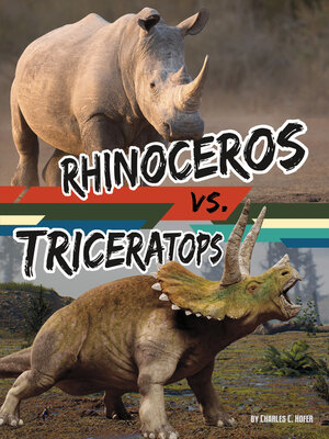 cover image of Rhinoceros vs. Triceratops